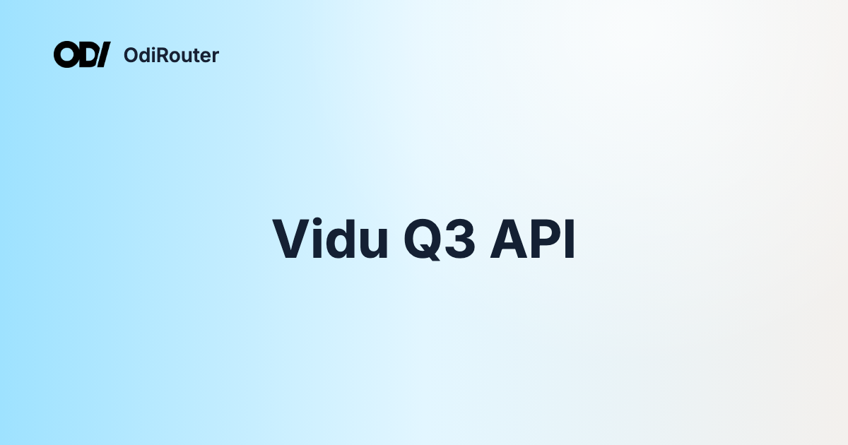 Vidu Q3 API