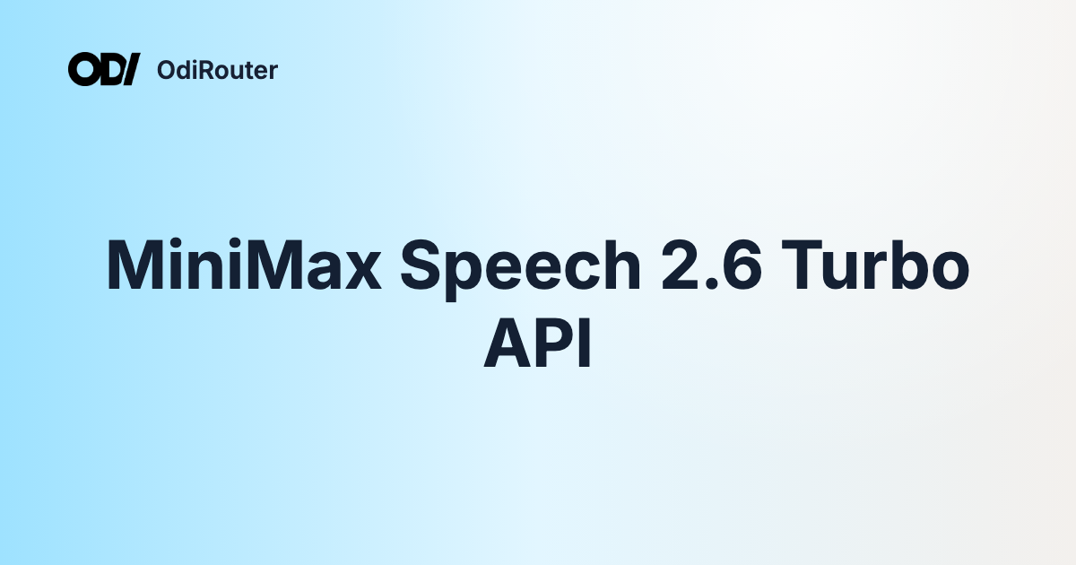 MiniMax Speech 2.6 Turbo API
